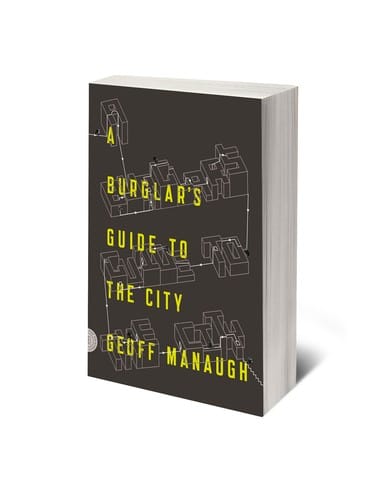 A Burglar’s Guide to the City