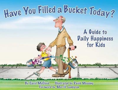 Have You Filled a Bucket Today