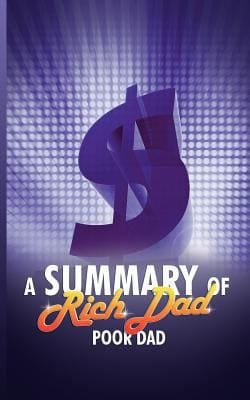 A Summary Of Rich Dad Poor Dad