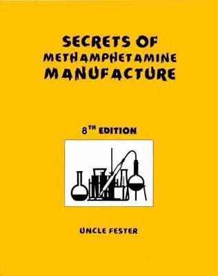 Secrets Of Methamphetamine Manufacture Including Recipes For Mda Ecstasy And Other Psychedelic Amphetamines