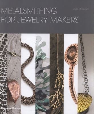 Metalsmithing For Jewelry Makers