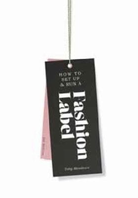 How To Set Up Run A Fashion Label