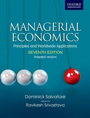 Managerial Economics Principles And Worldwide Application