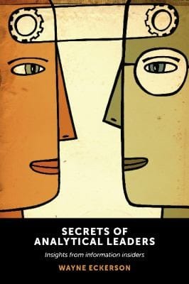Secrets Of Analytical Leaders Insights From Information Insiders