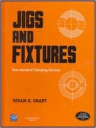 Jigs and fixtures