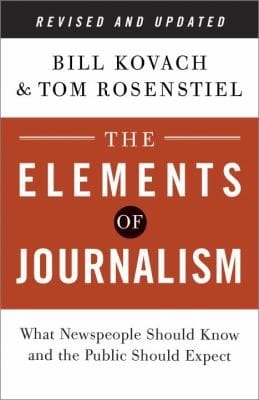 The Elements of Journalism Revised and Updated 3rd Edition