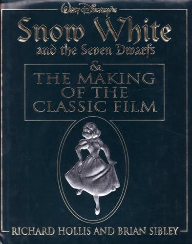 Walt Disney's Snow White and the Seven Dwarfs & The Making of the Classic Film