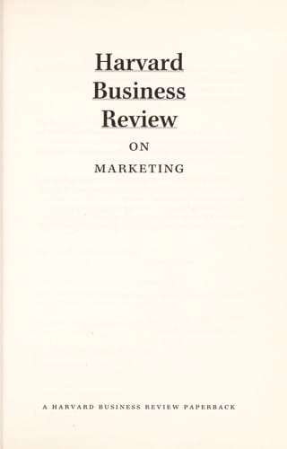 Harvard business review on marketing