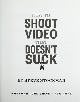 How to shoot video that doesn't suck