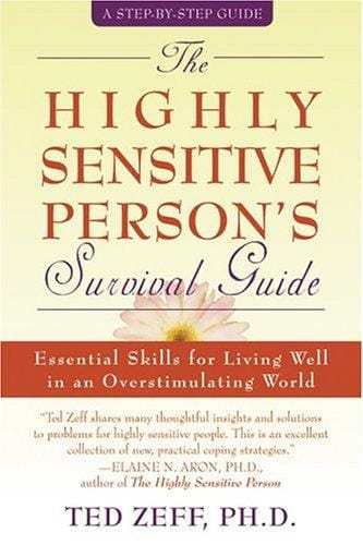 The highly sensitive person's survival guide