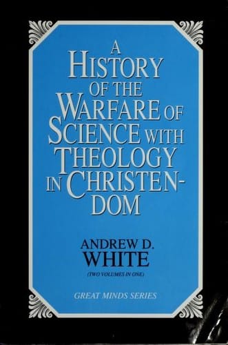 A history of the warfare of science with theology in Christendom