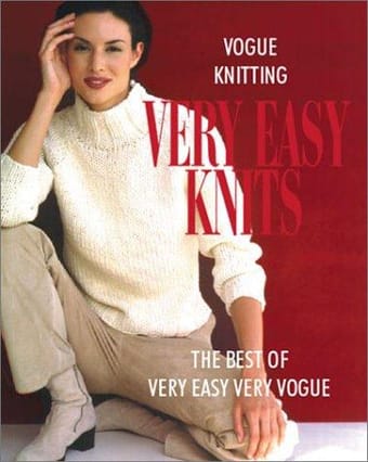 Vogue Knitting: Very Easy Knits