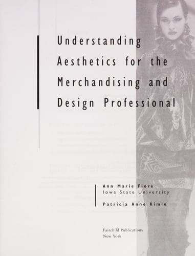 Understanding aesthetics for the merchandising and design professional