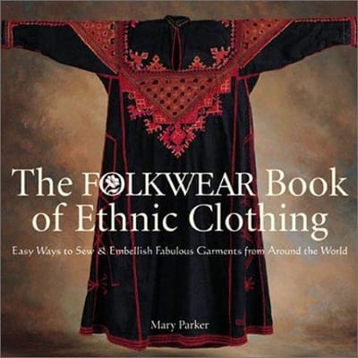 The Folkwear Book of Ethnic Clothing