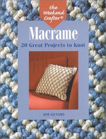 The Weekend Crafter: Macrame
