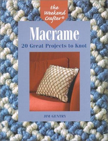 The Weekend Crafter: Macrame