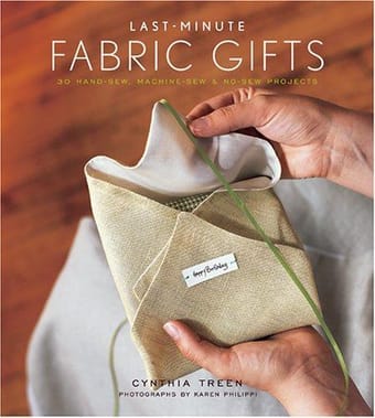 Last-Minute Fabric Gifts