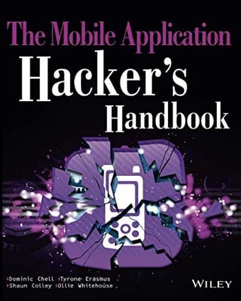 The Mobile Application Hacker's Handbook