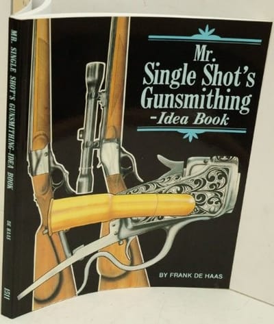 Mr. Single Shot's gunsmithing idea book