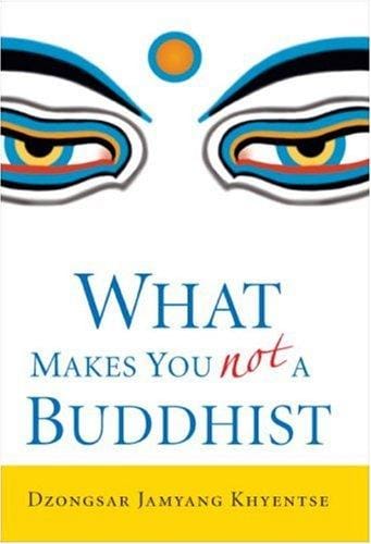 What makes you not a Buddhist