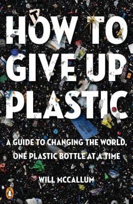 How to Give Up Plastic
