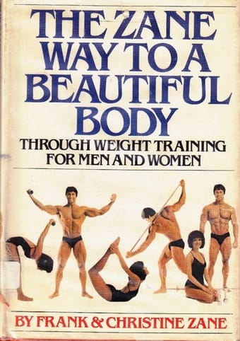 The Zane way to a beautiful body through weight training for men and women