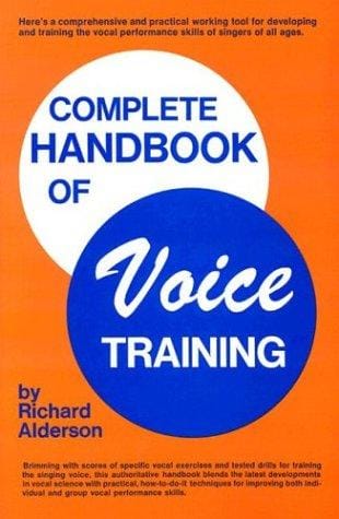 Complete handbook of voice training