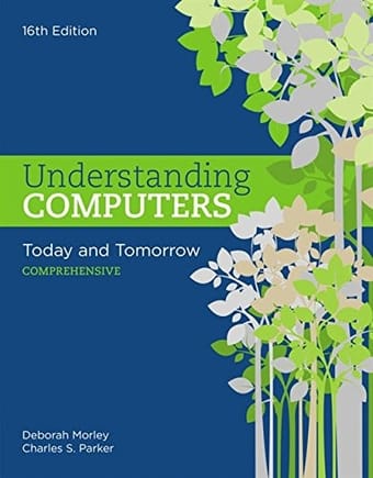 Understanding Computers Today and Tomorrow