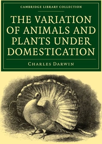 The variation of animals and plants under domestication