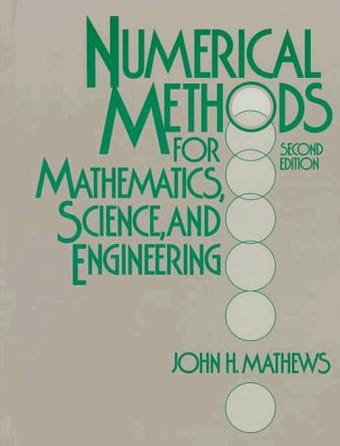 Numerical methods for mathematics, science, and engineering