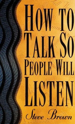 How to Talk So People Will Listen