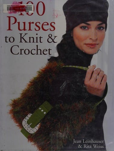 100 purses to knit & crochet