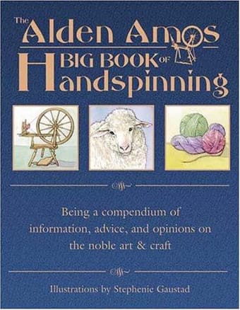 The Alden Amos Big Book of Handspinning
