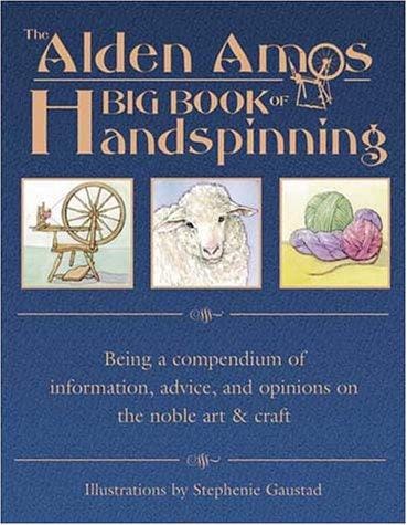 The Alden Amos Big Book of Handspinning