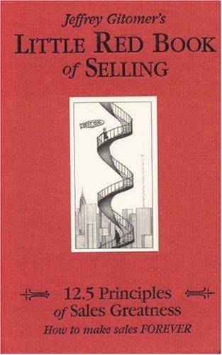 Jeffrey Gitomer's little red book of selling