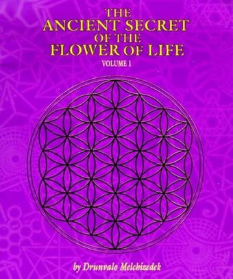 The Ancient Secret of the Flower of Life