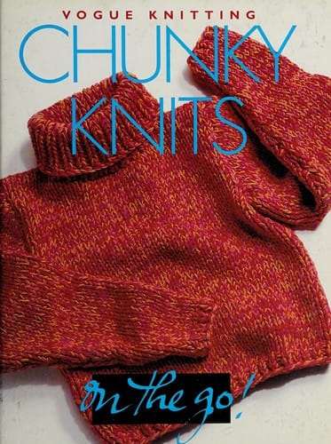 Vogue knitting chunky knits