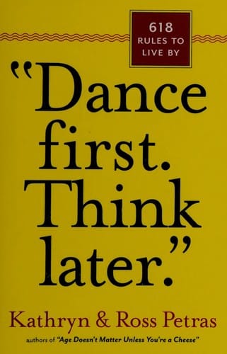 Dance first, think later