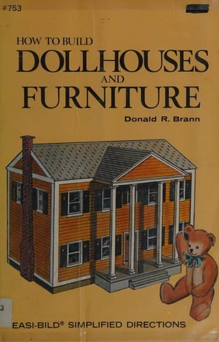 How to build dollhouses and furniture