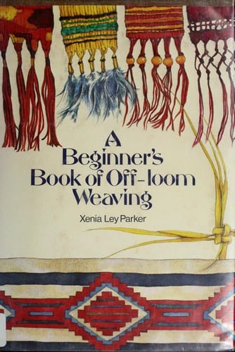 A beginner's book of off-loom weaving
