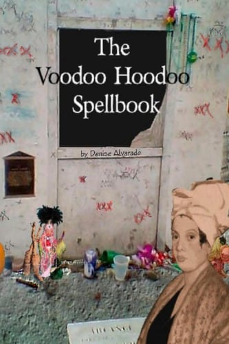 The voodoo hoodoo spellbook