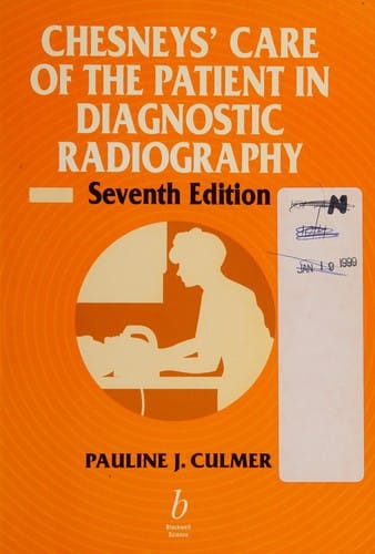 Chesneys' care of the patient in diagnostic radiography