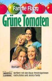 Grüne Tomaten. Roman.