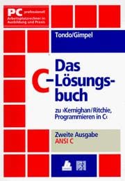 Das C - Lösungsbuch zu ' Programmieren in C'. Ansi C. (2. A.).
