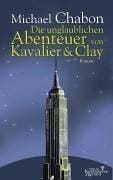Die unglaublichen Abenteuer von Kavalier und Clay.