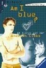 Am I blue? 14 Stories von der anderen Liebe.