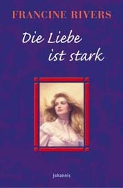 Die Liebe ist stark