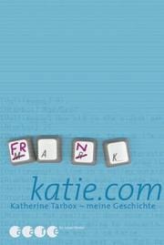 katie.com. Katherine Tarbox - meine Geschichte.