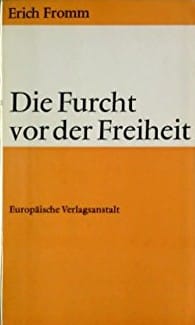Die Furcht vor der Freiheit