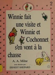 Winnie fait une visite et Winnie et Cochonnet s'en vont à la chasse